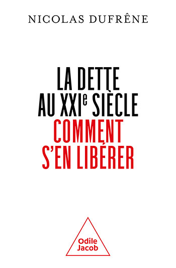 Dette au XXIe siècle. Comment s'en libérer (La)